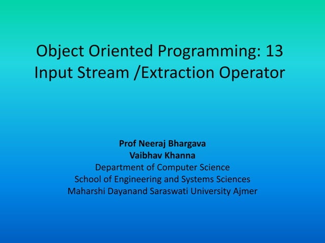 Object oriented programming 13 input stream and devices in cpp | PPT