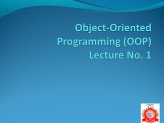 Object oriented programming (oop) cs304 power point slides lecture 01 | PPT