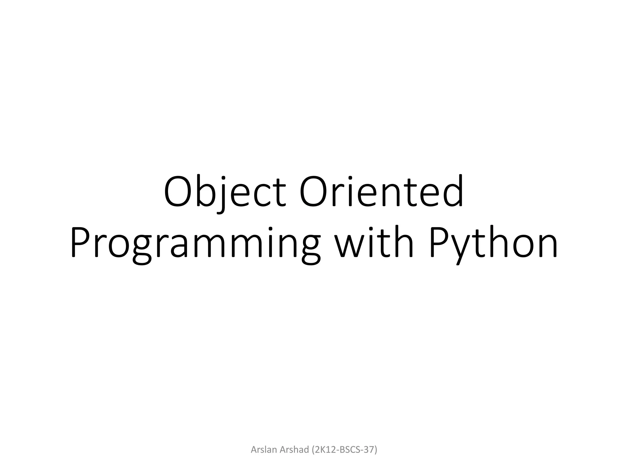 Object oriented programming with python | PPTX