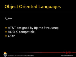 Object Oriented LanguagesC++AT&Tdesigned by BjarneStroustrupANSI-C compatibleOOP 