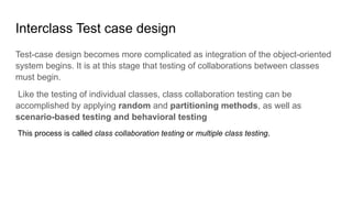 Interclass Testing Object Oriented Testing Strategy.pptx
