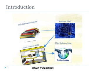 Introduction
DBMS EVOLUTION3
 