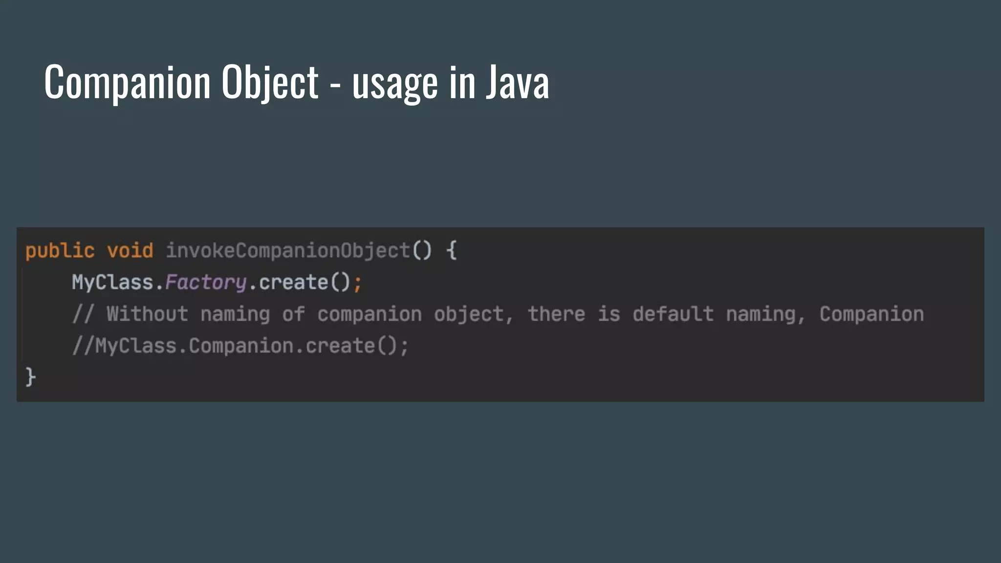 Companion Object - usage in Java
 