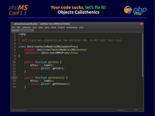 Your code sucks, let’s fix it!
Objects Calisthenics

 