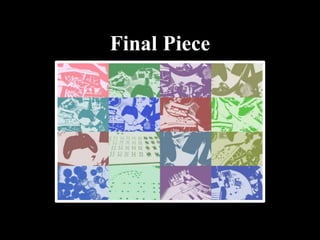 Final Piece