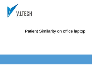 Patient Similarity on office laptop
 