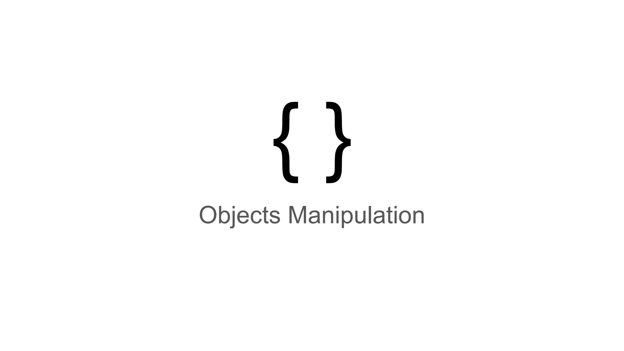 JS Objects manipulation | PPT