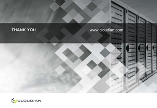 THANK YOU www.cloudian.com
 