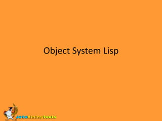 Object System Lisp