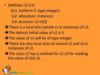 A set of class optionsThe generic function make-instance creates and returns a new instance of a class.