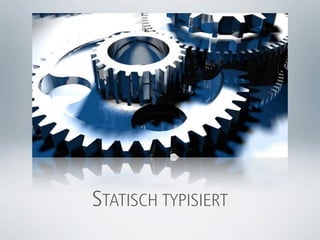 STATISCH TYPISIERT
 