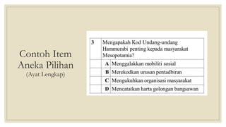 Contoh Item
Aneka Pilihan
(Ayat Lengkap)
 