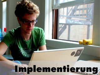 Implementierung
 