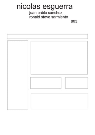 nicolas esguerra
juan pablo sanchez
ronald steve sarmiento
803