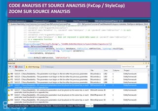 CODE ANALYSIS ET SOURCE ANALYSIS (FxCop / StyleCop)
ZOOM SUR SOURCE ANALYSIS
 