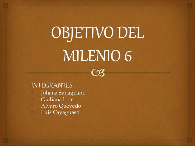 objetivos del milenio objetivos del milenio