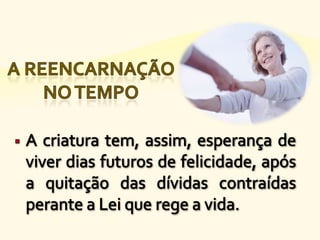 Objetivos da reencarnação - n.22