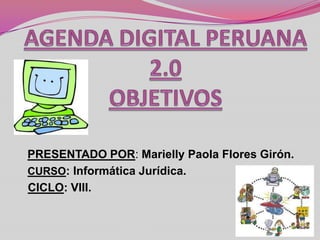 PRESENTADO POR: Marielly Paola Flores Girón.
CURSO: Informática Jurídica.
CICLO: VIII.
 