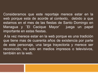 Consideramos que este reportaje merece estar en la web porque esta de acorde al contexto,  debido a que estamos en el mes ...