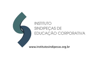 www.institutosindipecas.org.br
 