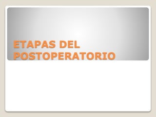 Objetivos y cuidados de enfermeria en el postoperatorio | PPTX
