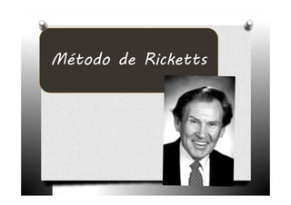 Método de Ricketts
 