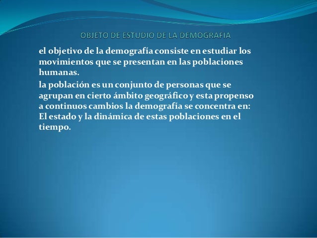 Objeto De Estudio De La Demografia es.slideshare.net