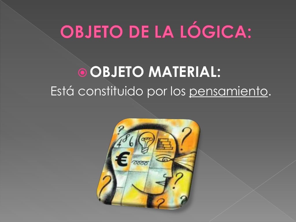 Objeto formal y material de la lógica