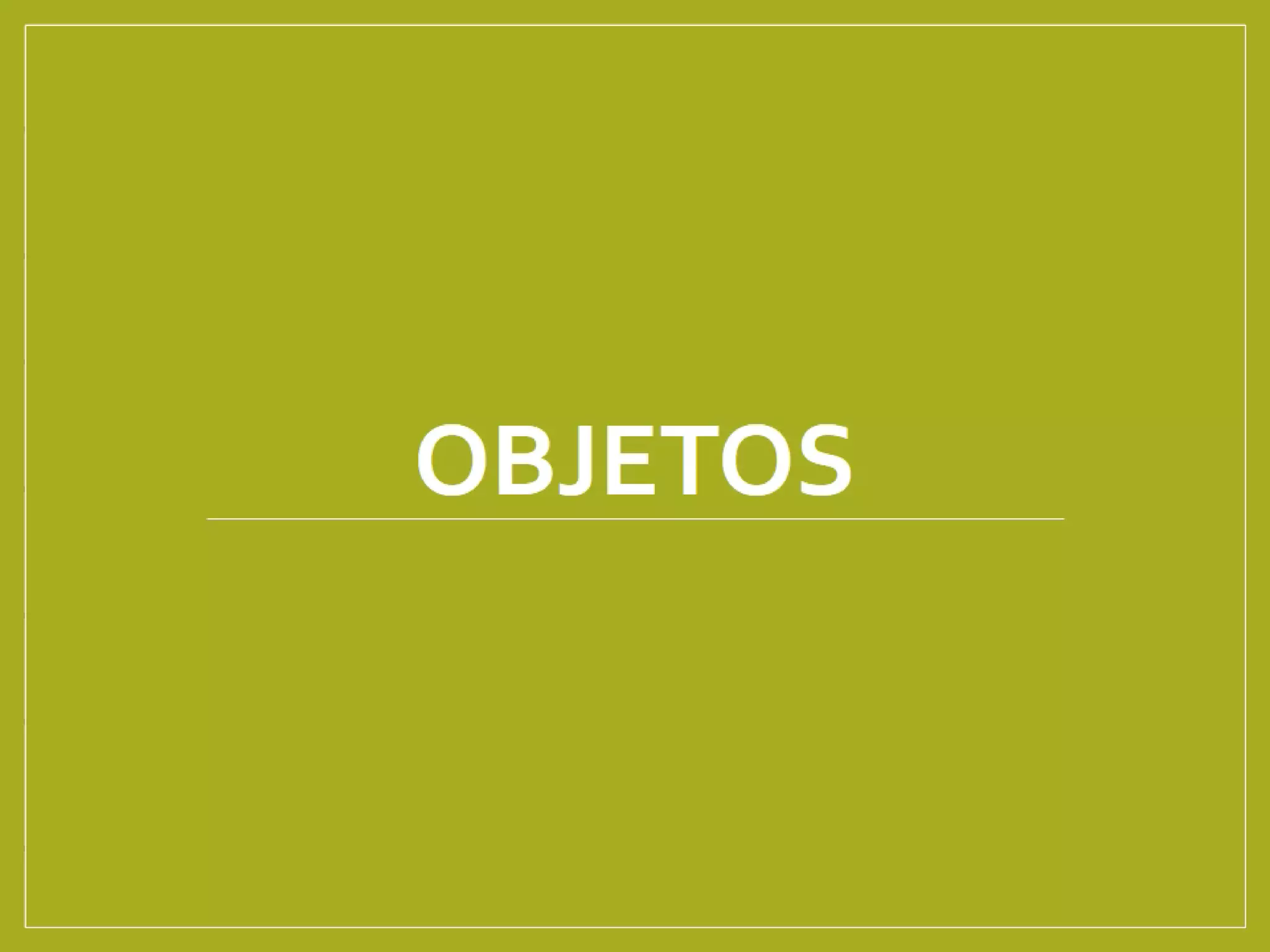 OBJETOS