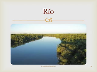 
Río
Gamonal Seminario 18
 