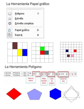 La Herramienta Papel gráfico
La Herramienta Polígono