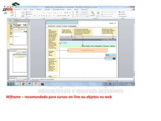 Wiframe – recomendado para cursos on-line ou objetos na web
 