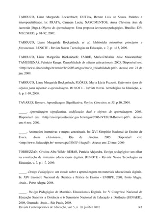 Î»ª·-¬¿ Ý±²¬»³°±®>²»¿ ¼» Û¼«½¿9=±ô ª±´ò ëô ²ò ïðô ¶«´ñ¼»¦ îðïð ïìé
ÌßÎÑËÝÑô Ô·¿²» Ó¿®¹¿®·¼¿ Î±½µ»²¾¿½¸å ÜËÌÎßô Î»²¿¬± Ô«·- ¼» Í±«¦¿ò Ð¿¼®+»- »
·²¬»®±°»®¿¾·´·¼¿¼»ò ×²æ ÐÎßÌßô Ý¿®³»³ Ô«½·¿å ÒßÍÝ×ÓÛÒÌÑÍô ß²²¿ Ý¸®·-¬·²¿ ß«² ¼»
ß¦»ª»¼± øÑ®¹-ò÷ò Ñ¾¶»¬±- ¼» ß°®»²¼·¦¿¹»³æ Ë³¿ °®±°±-¬¿ ¼» ®»½«®-± °»¼¿¹-¹·½±ò Þ®¿-3´·¿ ó ÜÚæ
ÓÛÝñÍÛÛÜô °ò èïóçîô îððéò
ÌßÎÑËÝÑô Ô·¿²» Ó¿®¹¿®·¼¿ Î±½µ»²¾¿½¸ò »¬ ¿´ò Ó«´¬·³3¼·¿ ·²¬»®¿¬·ª¿æ °®·²½3°·±- »
º»®®¿³»²¬¿-ò ÎÛÒÑÌÛ ó Î»ª·-¬¿ Ò±ª¿- Ì»½²±´±¹·¿- ²¿ Û¼«½¿9=±ô ªò éô °ò ïóïíô îððçò
ÌßÎÑËÝÑô Ô·¿²» Ó¿®¹¿®·¼¿ Î±½µ»²¾¿½¸å ÚßÞÎÛô Ó¿®·»óÝ¸®·-¬·²» Ö«´·» Ó¿-½¿®»²¸¿-å
ÌßÓËÍ×ËÒßÍô Ú¿¾®·½·± Î¿«°°ò Î»«-¿¾·´·¼¿¼» ¼» ±¾¶»¬±- »¼«½¿½·±²¿·-ò îððíò Ü·-°±²3ª»´ »³æ
ä¸¬¬°æññ©©©ò½·²¬»¼ò«º®¹-ò¾®ñ®»²±¬»ñº»ªîððíñ¿®¬·¹±-ñ³¿®·»Á®»«-¿¾·´·¼¿¼»ò°¼ºâò ß½»--± »³æ îí ¼»
¶¿²ò îððçò
ÌßÎÑËÝÑô Ô·¿²» Ó¿®¹¿®·¼¿ Î±½µ»²¾¿½¸å ÚÔLÎÛÍô Ó¿®·¿ Ô&½·¿ Ð±¦¦¿¬¬·ò Ü·º»®»²¬»- ¬·°±- ¼»
±¾¶»¬±- °¿®¿ -«°±®¬¿® ¿ ¿°®»²¼·¦¿¹»³ò ÎÛÒÑÌÛ ó Î»ª·-¬¿ Ò±ª¿- Ì»½²±´±¹·¿- ²¿ Û¼«½¿9=±ô ªò
êô °ò ïóïðô îððèò
ÌßÊßÎÛÍô Î±³»®±ò ß°®»²¼·¦¿¹»³ Í·¹²·º·½¿¬·ª¿ò Î»ª·-¬¿ Ý±²½»·¬±-ô ²ò ëëô °òïðô îððìò
ÁÁÁÁÁò ß°®»²¼·¦¿¹»³ -·¹²·º·½¿¬·ª¿ô ½±¼·º·½¿9=± ¼«¿´ » ±¾¶»¬±- ¼» ¿°®»²¼·¦¿¹»³ò îððêò
Ü·-°±²3ª»´ »³æ ä¸¬¬°æññ®·ª»¼ò°®±·²º±ò³»½ò¹±ªò¾®ñ¿®¬·¹±-ñîððêó×ÊÛÍËÜóÎ±³»®±ò°¼ºâò ß½»--±
»³æ ê ²±ªò îððçò
ÁÁÁÁÁò ß²·³¿9+»- ·²¬»®¿¬·ª¿- » ³¿°¿- ½±²½»·¬«¿·-ò ×²æ ÈÊ× Í·³°--·± Ò¿½·±²¿´ ¼» Û²-·²± ¼»
Ú3-·½¿ò ß²¿·- »´»¬®,²·½±-òòò Î·± ¼» Ö¿²»·®±ô îððëò Ü·-°±²3ª»´ »³æ
ä¸¬¬°æññ©©©òº·-·½¿ò«º°¾ò¾®ñ¢®±³»®±ñ°¼ºñÍÒÛÚóïê¿ò°¼ºâò ß½»--± »³æ îí ³¿®ò îððçò
ÌÑÎÎÛÆÆßÒô Ý®·-¬·²¿ ß´¾¿ É·´¼¬å ÞÛØßÎô Ð¿¬®·½·¿ ß´»¶¿²¼®¿ò Ü»-·¹² °»¼¿¹-¹·½±æ «³ ±´¸¿®
²¿ ½±²-¬®«9=± ¼» ³¿¬»®·¿·- »¼«½¿½·±²¿·- ¼·¹·¬¿·-ò ÎÛÒÑÌÛ ó Î»ª·-¬¿ Ò±ª¿- Ì»½²±´±¹·¿- ²¿
Û¼«½¿9=±ô ªò éô °ò ïóéô îððçò
ÁÁÁÁÁò Ü»-·¹² Ð»¼¿¹-¹·½±æ «³ »-¬«¼± -±¾®» ¿ ¿°®»²¼·¦¿¹»³ »³ ³¿¬»®·¿·- »¼«½¿½·±²¿·- ¼·¹·¬¿·-ò
×²æ È×Ê Û²½±²¬®± Ò¿½·±²¿´ ¼» Ü·¼?¬·½¿ » Ð®?¬·½¿ ¼» Û²-·²± ó ÛÒÜ×ÐÛô îððèô Ð±®¬± ß´»¹®»ò
ß²¿·-òòò Ð±®¬± ß´»¹®»ô îððèò
ÁÁÁÁÁò Ü»-·¹² Ð»¼¿¹-¹·½± ¼» Ó¿¬»®·¿·- Û¼«½¿½·±²¿·- Ü·¹·¬¿·-ò ×²æ Ê Ý±²¹®»--± Ò¿½·±²¿´ ¼»
Û¼«½¿9=± Í«°»®·±® ¿ Ü·-¬>²½·¿ » ê Í»³·²?®·± Ò¿½·±²¿´ ¼» Û¼«½¿9=± ¿ Ü·-¬>²½·¿ øÍÛÒßÛÜ÷ô
îððèô Ù®¿³¿¼±ò ß²¿·-òòò Í=± Ð¿«´±ô îððèò
 