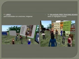    13. LIBRO:                                     14. SALAHZAR FREE TEACHING BOARD:
   -para actividades con oraciones, imágenes       -tiene un highlighter incluido
 