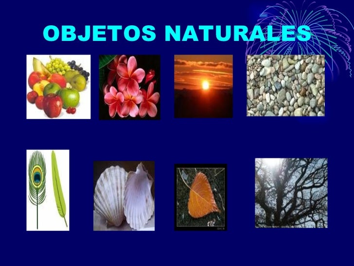 objetos naturales tecnológicos slideshare