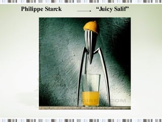 Philippe Starck  “Juicy Salif” 