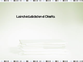 La individualidad en el Diseño. 