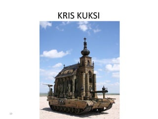 KRIS KUKSI




                  10
10
 