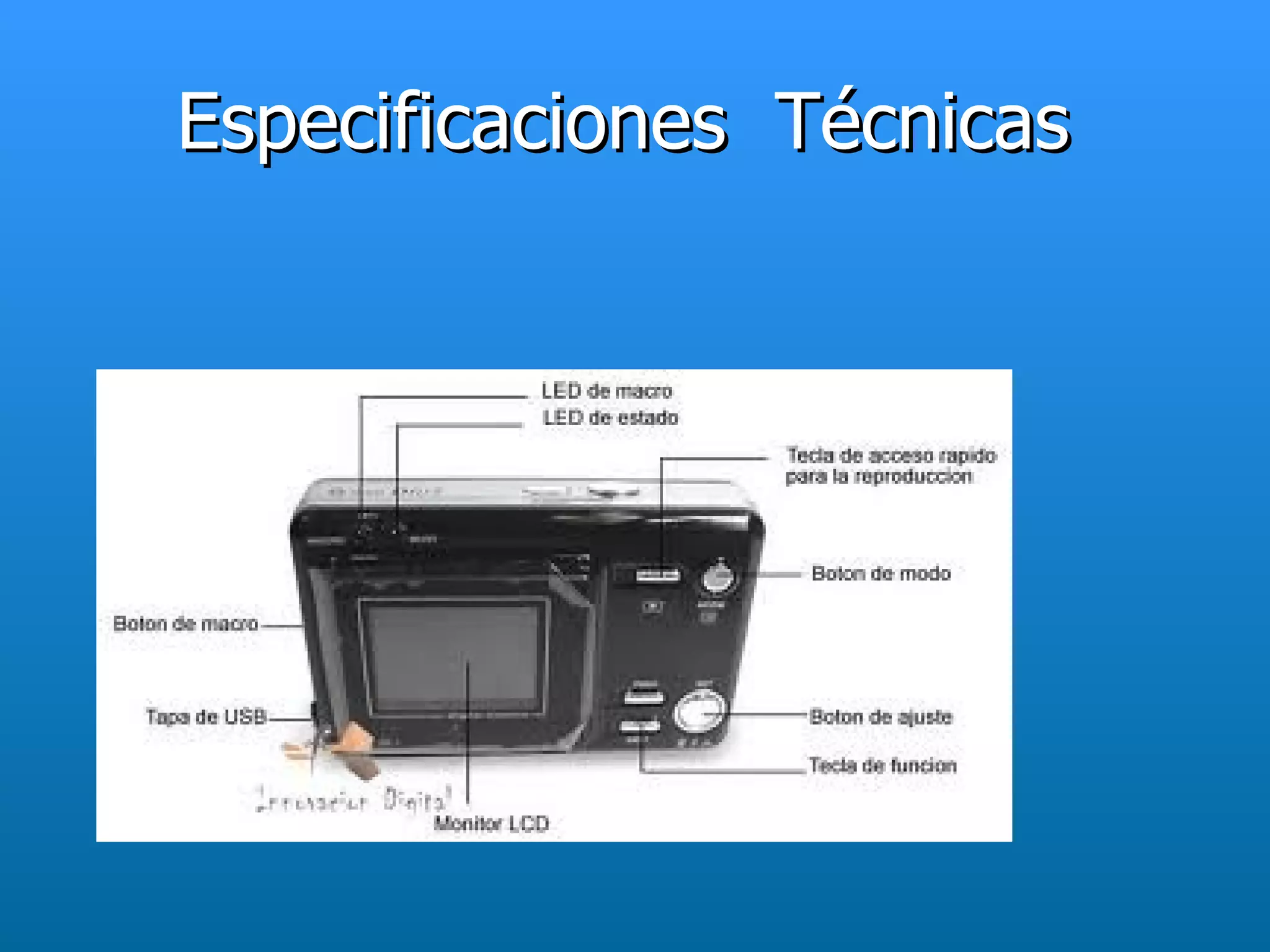 Especificaciones Técnicas
 