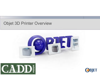 Objet 3D Printer Overview
 