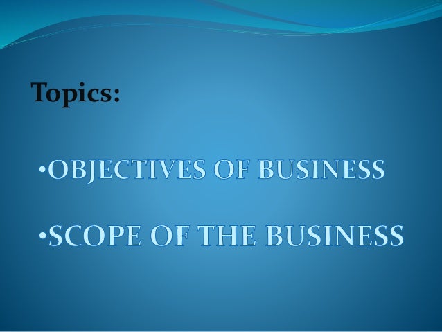 obj amp scope of the business scope of business