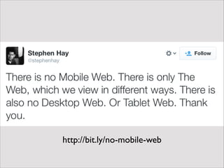 Você escreve código nivelando por baixo e assim adiciona
camadas de funcionalidades, tendo certeza de que tudo funciona
em todos os meios de acesso, mesmo quando eles não tem
suporte.
Progressive enhancement
 