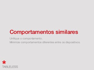 Pense no usuário
não na tecnologia
 