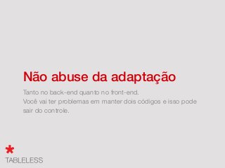 Amplexos!
Perguntas?
slideshare.net/diegoeis
bit.ly/locawebstyle
@diegoeis
@tableless
tableless.com.br
 