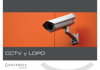CCTV y LOPD
 