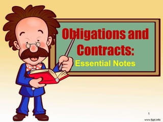 Obligationsand
Contracts:
Essential Notes
1
 