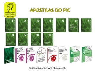 Disponíveis no site www.obmep.org.br
 