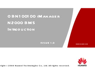 OBN100100 iManager N2000 BMS Introduction ISSUE 1.0 