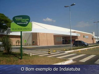 O Bom exemplo de Indaiatuba 