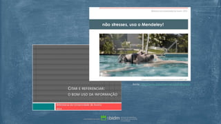 fonte: http://www.slideshare.net/bibliotecasUA
 